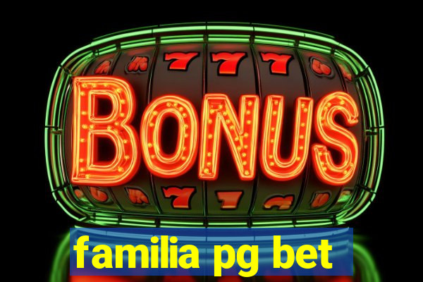 familia pg bet